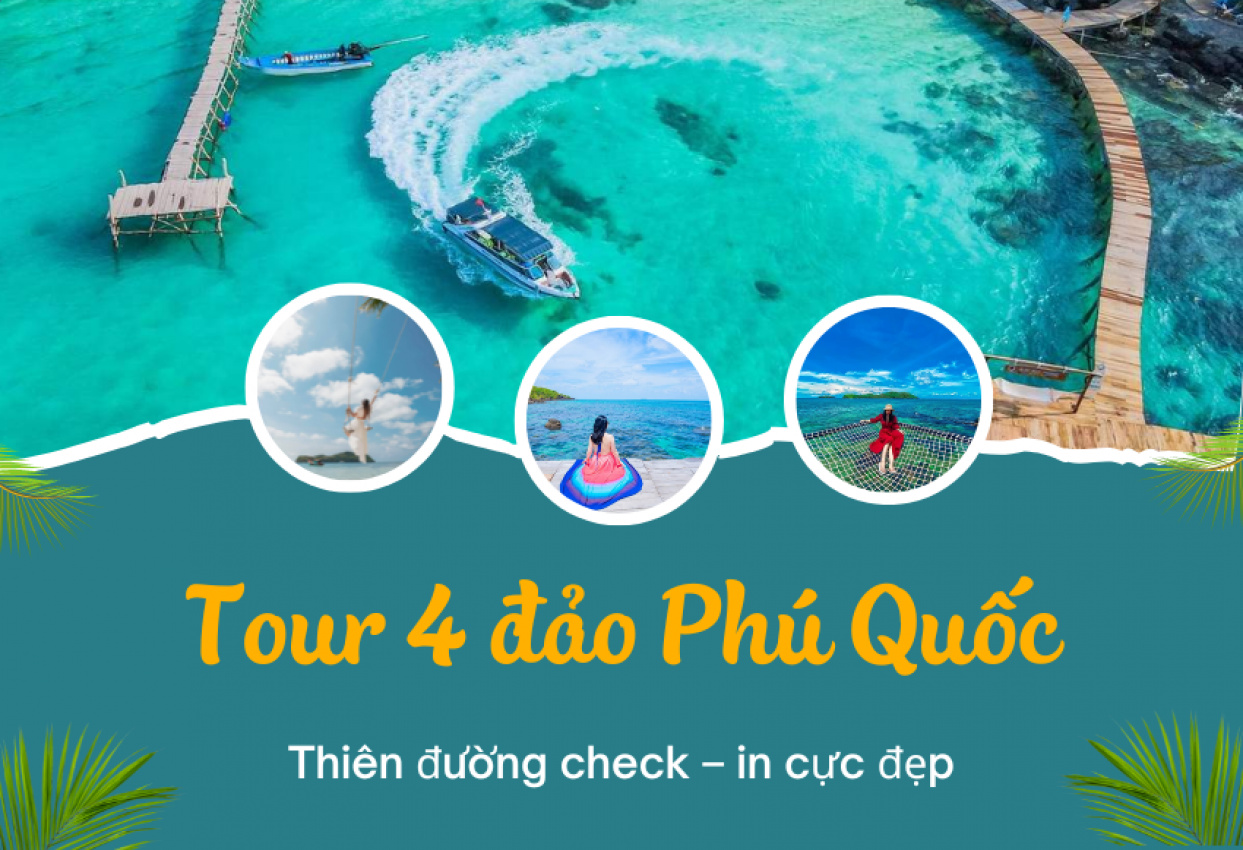 Tour 4 đảo Phú Quốc tham quan những đảo nào?