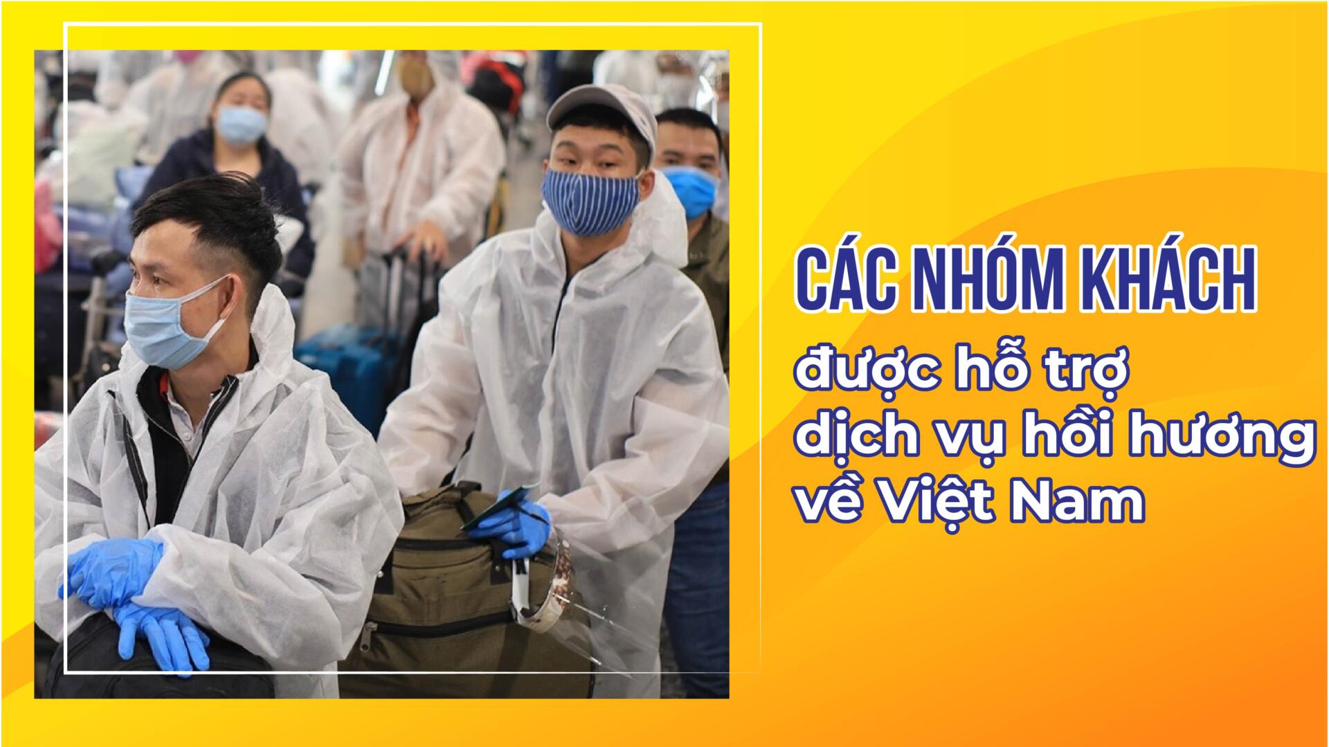 các nhóm khách được hổ trợ hồi hương