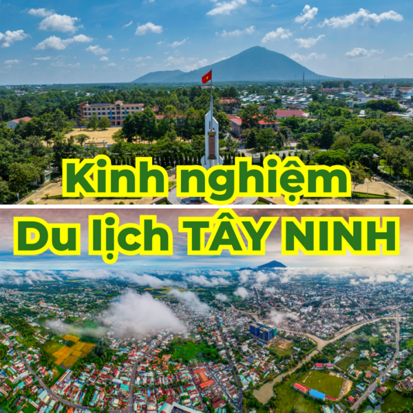 Kinh nghiệm Du lịch Tây Ninh từ A-Z: Ăn gì, chơi gì ở Tây Ninh? - Saco ...